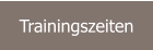 Trainingszeiten